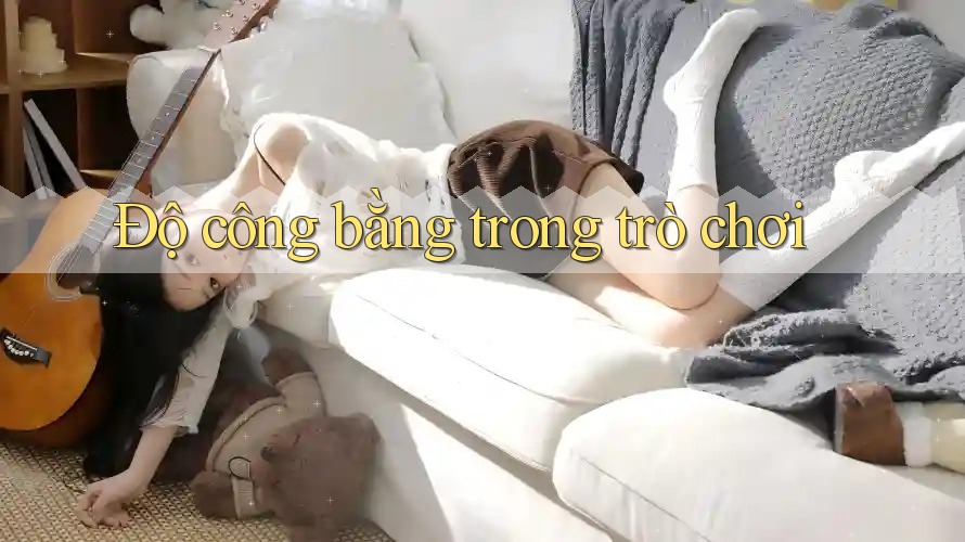 Độ công bằng trong trò chơi