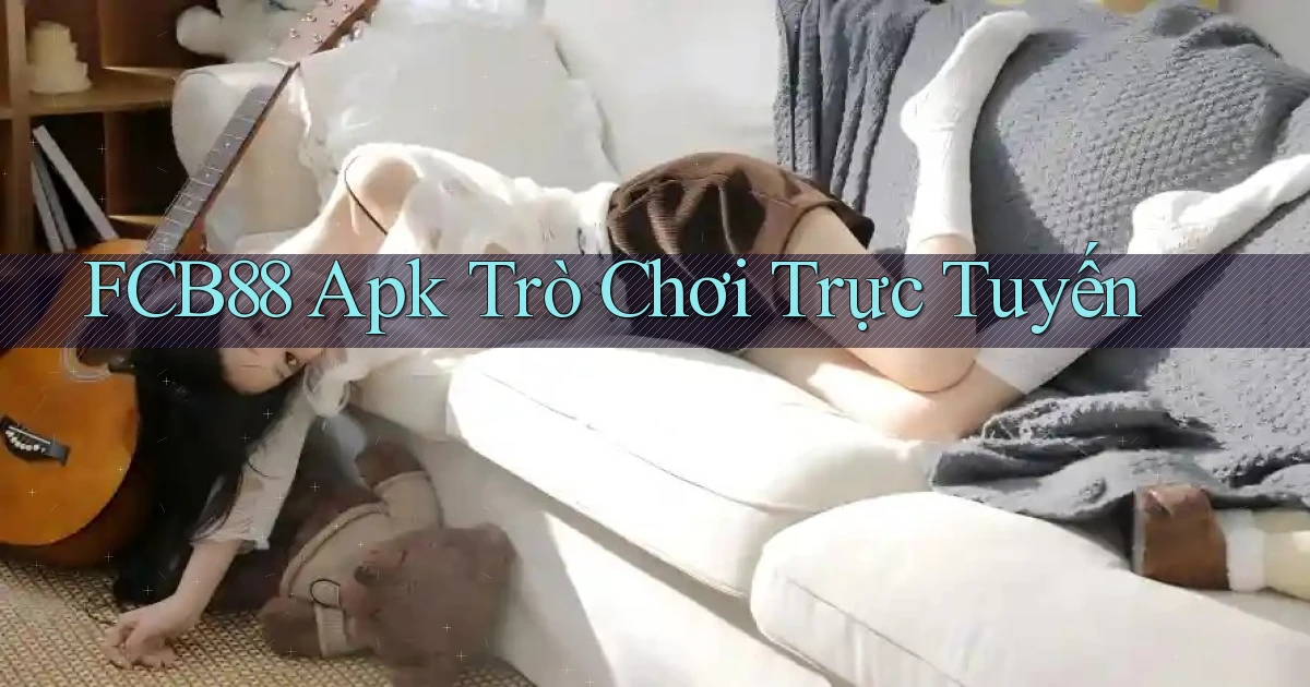 fcb88 apk trò chơi trực tuyến
