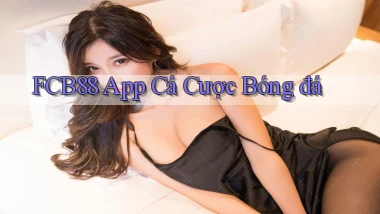 fcb88 app cá cược bóng đá