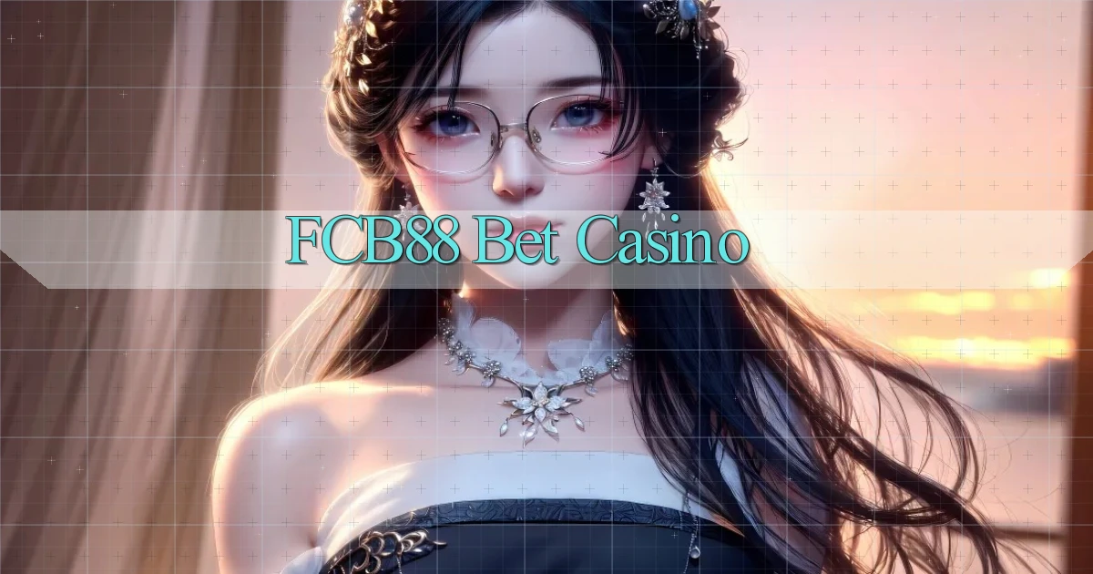 fcb88 bet casino