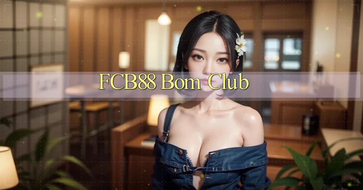 fcb88 bom club