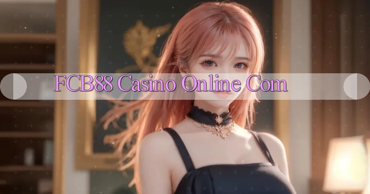 fcb88 casino online com