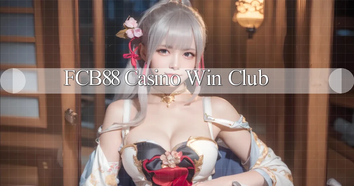 fcb88 casino win club