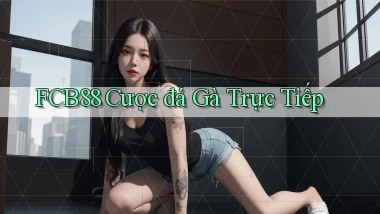 fcb88  cược đá gà trực tiếp