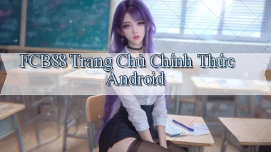 fcb88  trang chủ chính thức android