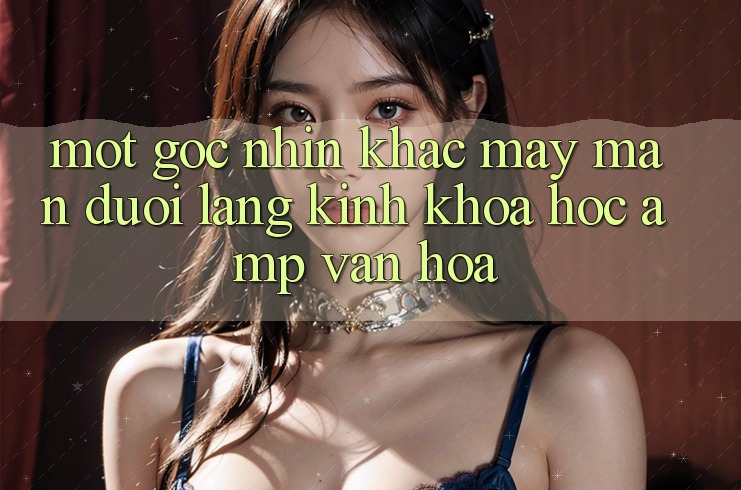 Một Góc Nhìn Khác: May Mắn Dưới Lăng Kính Khoa Học & Văn Hóa Một Góc Nhìn Khác: May Mắn Dưới Lăng Kính Khoa Học & Văn Hóa