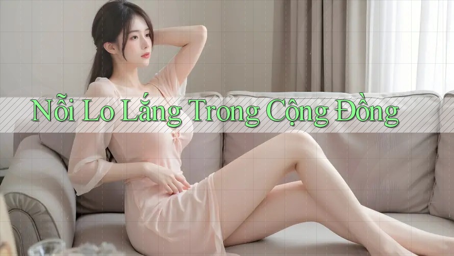 Nỗi Lo Lắng Trong Cộng Đồng Nỗi Lo Lắng Trong Cộng Đồng