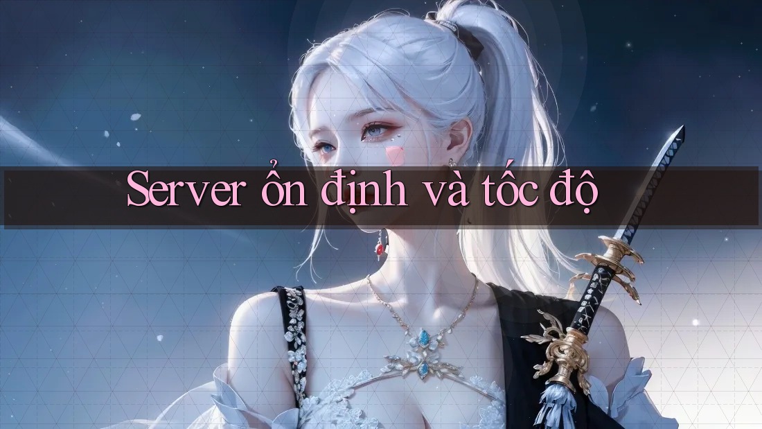 Server ổn định và tốc độ