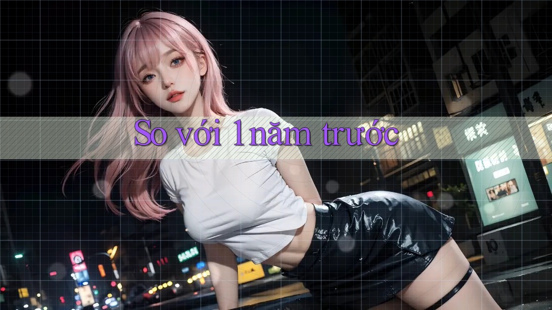So với 1 năm trước